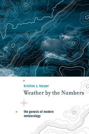 Weather by the Numbers: The Genesis of Modern Meteorology image number 0
