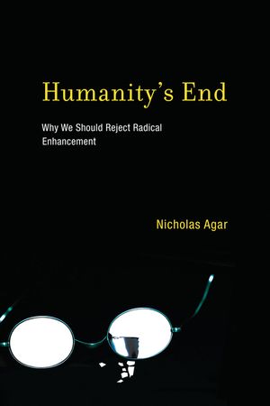 Humanity's End: Why We Should Reject Radical Enhancement image number 0