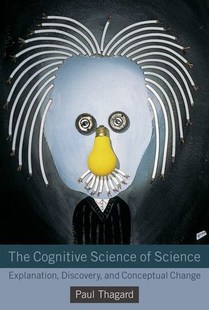 The Cognitive Science of Science: Explanation, Discovery, and Conceptual Change image number 0