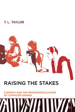 Raising the Stakes: E-Sports and the Professionalization of Computer Gaming image number 0