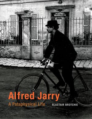 Alfred Jarry: A Pataphysical Life image number 0