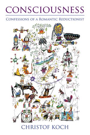 Consciousness: Confessions of a Romantic Reductionist image number 0