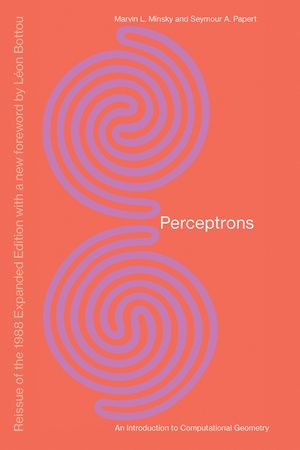 Perceptrons, Reissue of the 1988 Expanded Edition with a New Foreword by L&eacute;on Bottou: An Introduction to Computational Geometry image number 0