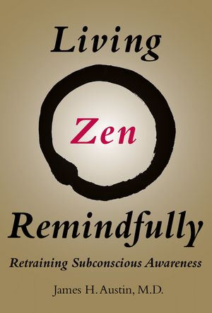 Living Zen Remindfully: Retraining Subconscious Awareness image number 0
