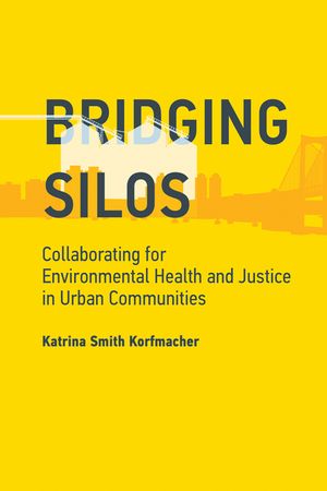 Bridging Silos: Collaborating for Environmental Health and Justice in Urban Communities image number 0