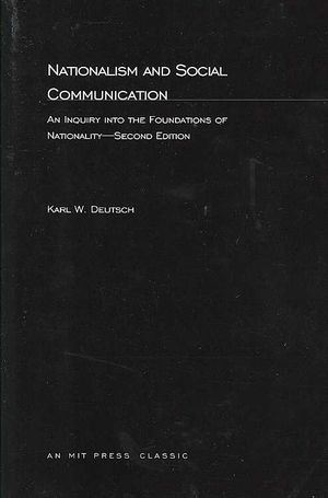 Nationalism and Social Communication: An Inquiry Into the Foundations of Nationality image number 0