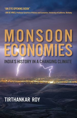 Monsoon Economies: India's History in a Changing Climate image number 0