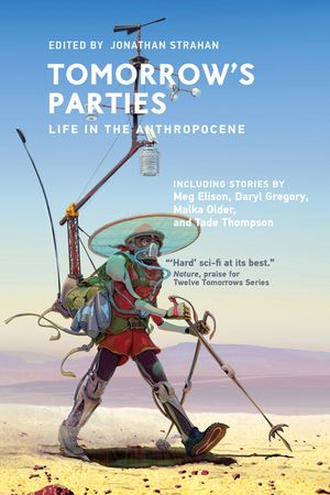 Tomorrow's Parties: Life in the Anthropocene image number 0