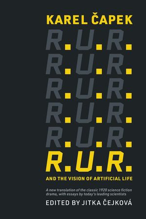 Karel Capek's R.U.R. and the Vision of Artificial Life image number 0