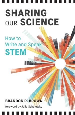 Sharing Our Science: A Guide for Writing and Speaking image number 0