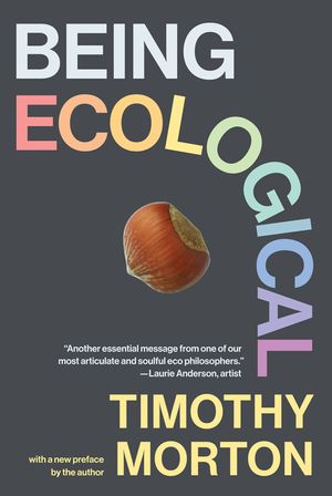 Being Ecological, with a New Preface by the Author image number 0