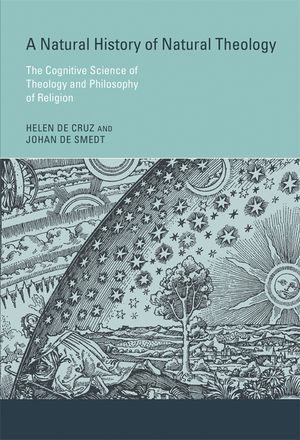 A Natural History of Natural Theology: The Cognitive Science of Theology and Philosophy of Religion image number 0