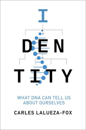 Identity: What DNA Can Tell Us about Ourselves image number 0