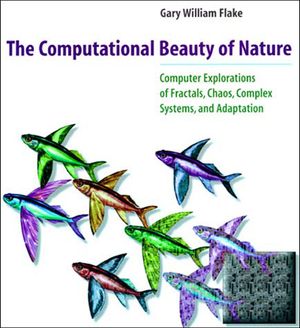 The Computational Beauty of Nature: Computer Explorations of Fractals, Chaos, Complex Systems, and Adaptation image number 0