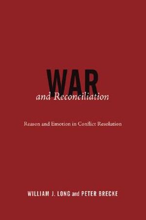 War and Reconciliation: Reason and Emotion in Conflict Resolution image number 0