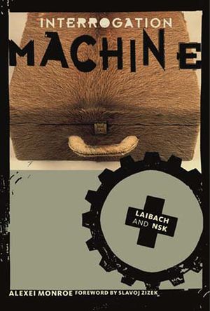 Interrogation Machine: Laibach and Nsk image number 0