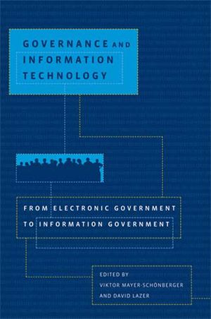 Governance and Information Technology: From Electronic Government to Information Government image number 0
