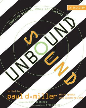 Sound Unbound: Sampling Digital Music and Culture image number 0