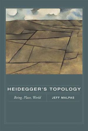 Heidegger's Topology: Being, Place, World image number 0
