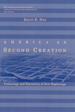 America as Second Creation: Technology and Narratives of New Beginnings image number 0