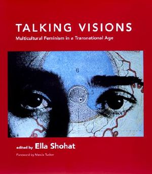 Talking Visions: Multicultural Feminism in a Transnational Age image number 0