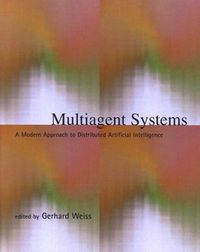 Multiagent Systems: A Modern Approach to Distributed Artificial Intelligence