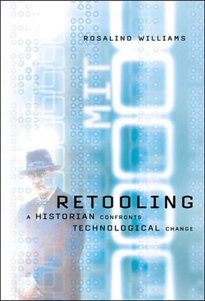 Retooling: A Historian Confronts Technological Change image number 0
