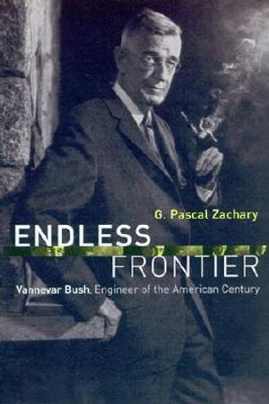 Endless Frontier: Vannevar Bush, Engineer of the American Century image number 0