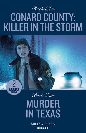 Conard County: Killer In The Storm / Murder In Texas: Conard County: Killer in the Storm (Conard County: The Next Generation) / Murde image number 0