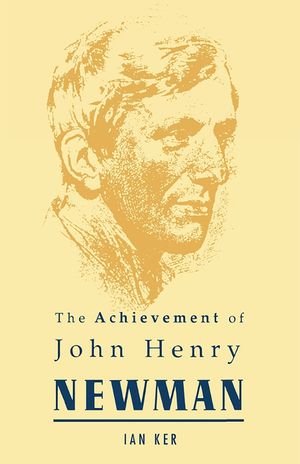 The Achievement of John Henry Newman image number 0