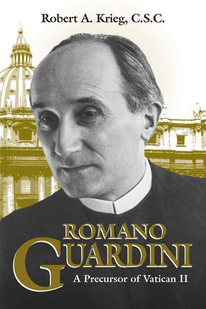 Romano Guardini: A Precursor of Vatican II image number 0