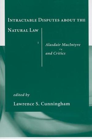 Intractable Disputes about the Natural Law: Alasdair MacIntyre and Critics image number 0