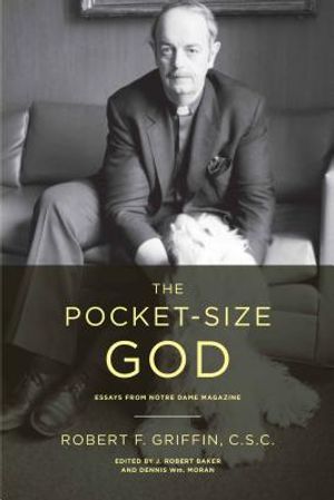 The Pocket-Size God: Essays from Notre Dame Magazine image number 0