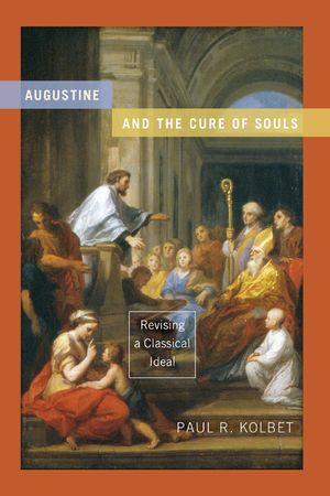 Augustine and the Cure of Souls: Revising a Classical Ideal image number 0