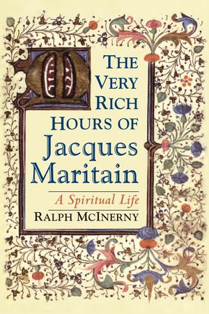 The Very Rich Hours of Jacques Maritain: A Spiritual Life image number 0