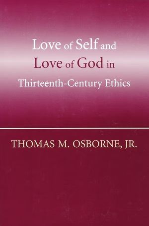 Love of Self and Love of God in Thirteenth-Century Ethics image number 0