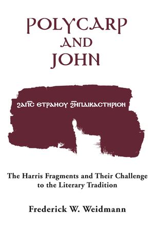 Polycarp and John: The Harris Fragments and Their Challenge to the Literary Traditions image number 0