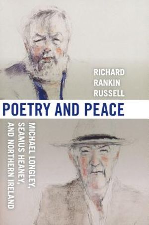 Poetry & Peace: Michael Longley, Seamus Heaney, and Northern Ireland image number 0