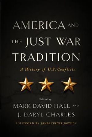 America and the Just War Tradition: A History of U.S. Conflicts image number 0