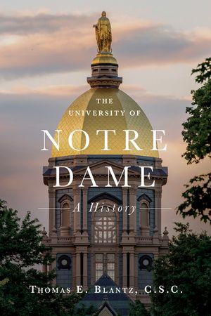 The University of Notre Dame: A History image number 0