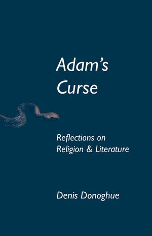 Adam's Curse: Reflections on Religion and Literature image number 0