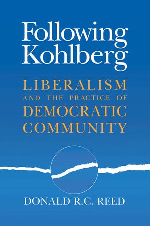 Following Kohlberg: Liberalism and the Practice of Democratic Community image number 0