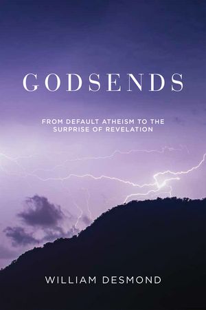 Godsends: From Default Atheism to the Surprise of Revelation image number 0