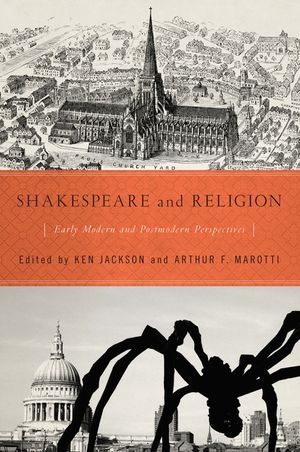 Shakespeare and Religion: Early Modern and Postmodern Perspectives image number 0