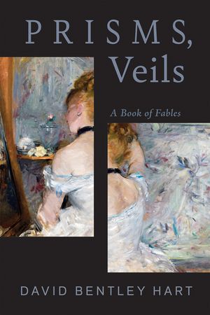 Prisms, Veils: A Book of Fables image number 0