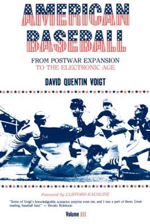 American Baseball. Vol. 3: From Postwar Expansion to the Electronic Age image number 0