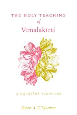 The Holy Teaching of Vimalakīrti: A Mahāyāna Scripture image number 0
