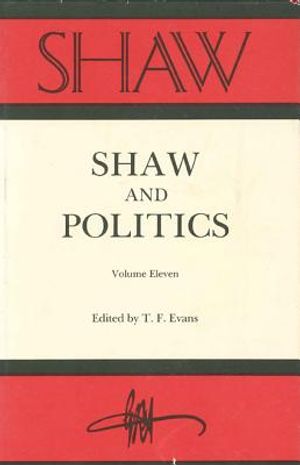 Shaw: The Annual of Bernard Shaw Studies, Vol. 11: Shaw and Politics image number 0