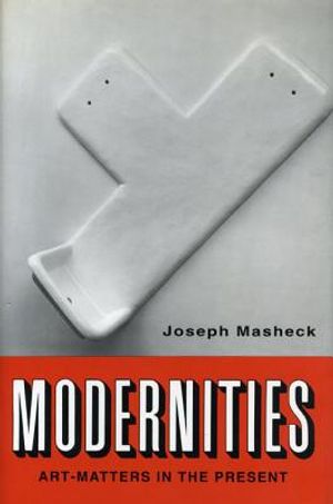 Modernities: Art-Matters in the Present image number 0