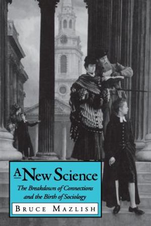 A New Science: The Breakdown of Connections and the Birth of Sociology image number 0
